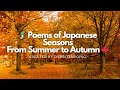 🎐 Poems of Japanese Seasons From Summer to Autumn 🍁 By Downtempohigh