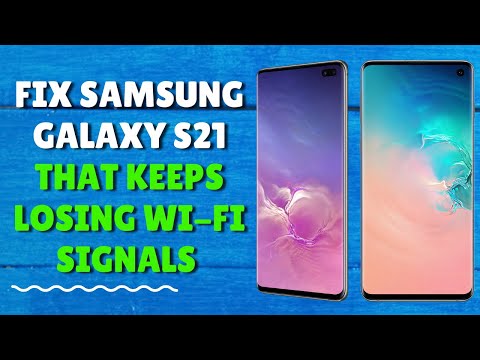 Fix Samsung Galaxy S20 that Keeps Losing Wi-Fi Signals? [FIX 2022]