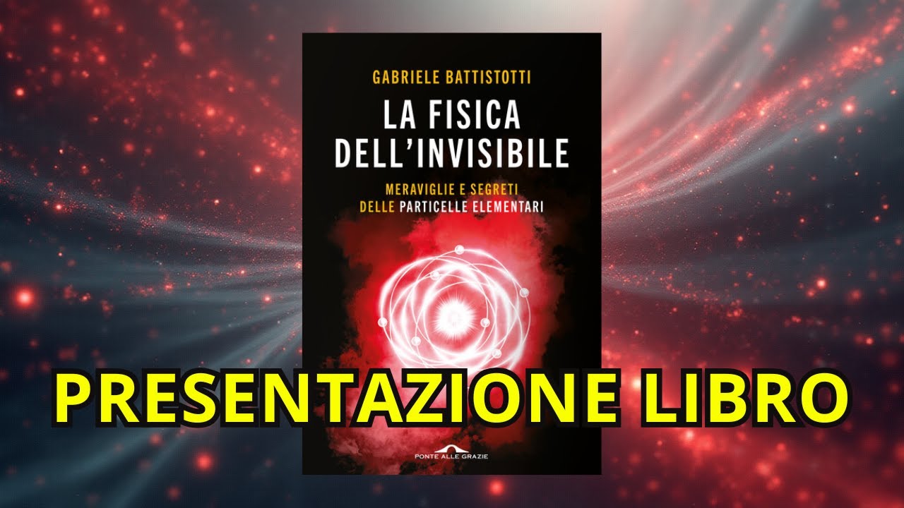Presentazione del libro "La Fisica dell'Invisibile"