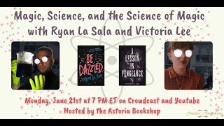 Magic, Science, and the Science of Magic with Ryan La Sala and Victoria Lee