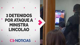 ¿Quiénes son los acusados por agresión a ministra Lincolao? Exdirigente estudiantil entre detenidos