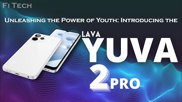 Lava Yuva 2 Pro  Price, Official Look, Specifications, 8GB RAM, Features  #LavaYuva2Pro