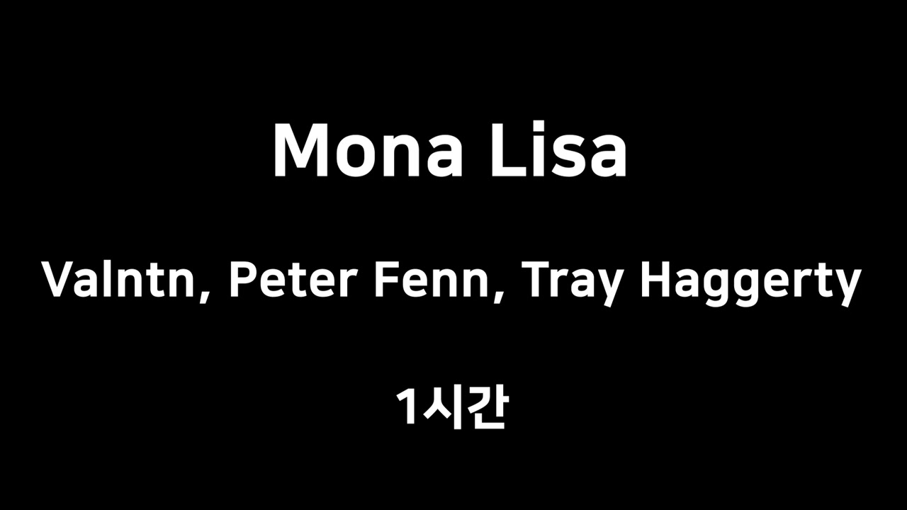 Mona Lisa Valntn, Peter Fenn, Tray Haggerty 1시간 1hour