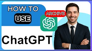 Where Are Your Archived ChatGPT Conversations? Here's How to Find and Restore Them