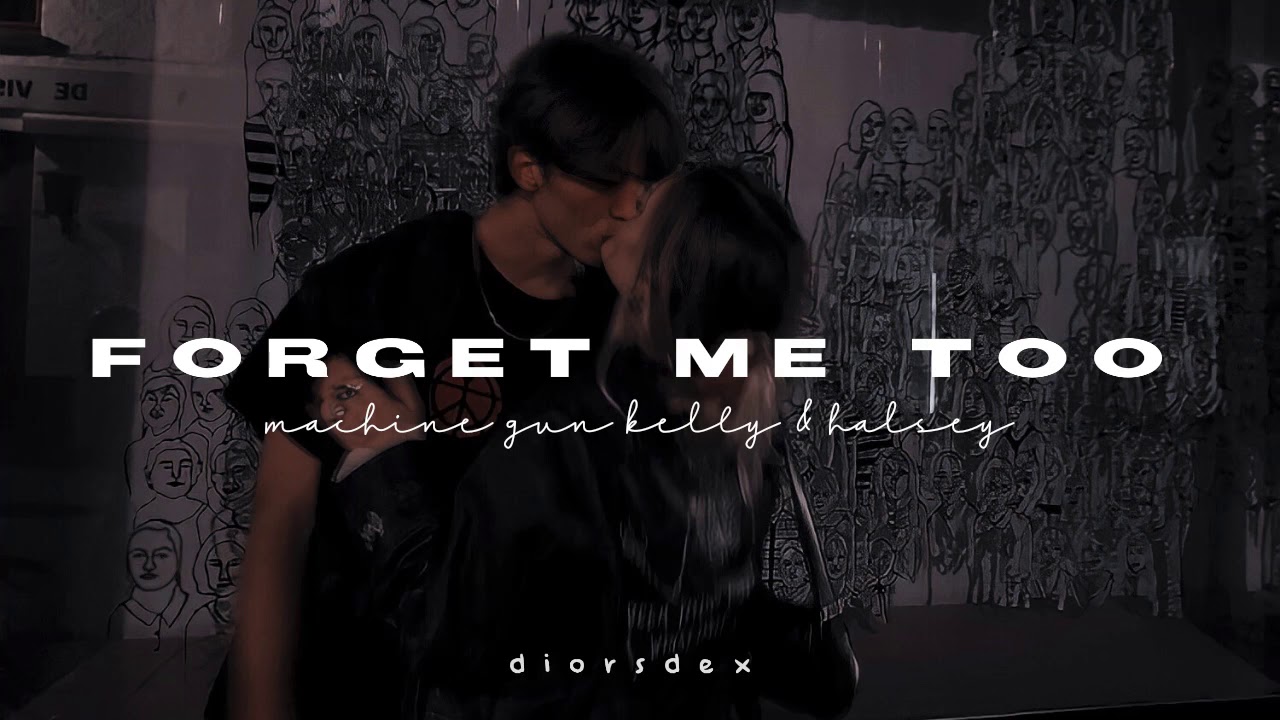 forget me too; machine gun kelly ft. hasley (traducida al español ...