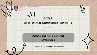 INC271- INDIVIDUAL ASSIGNMENT (THE BENEFIT OF LEARNING INTERPERSONAL COMMUNICATION)