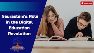 Neurastem’s Role in the Digital Education Revolution