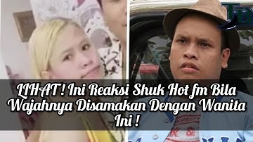 LIHAT ! Ini Reaksi Shuk Hot fm Bila Wajahnya Disamakan Dengan Wanita Ini !