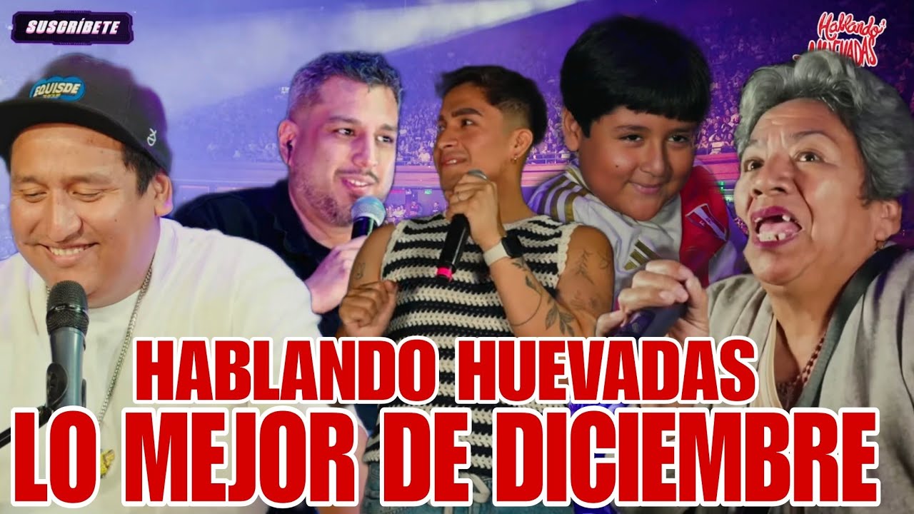 MEJORES MOMENTOS DE DICIEMBRE DE @HablandoHuevadasOficial