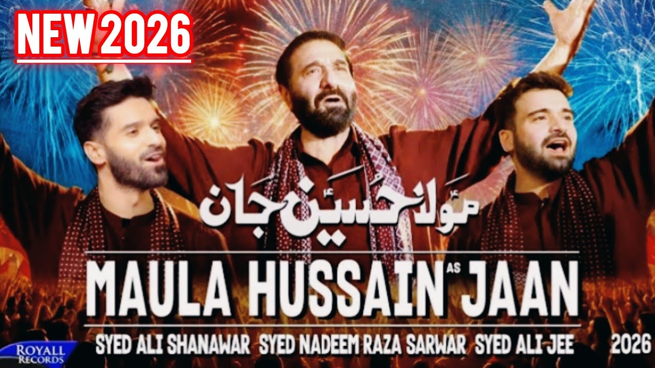 Maula Hussain Jaan ❤️ | Nadeem Sarwar Ali Jee Manqabat 2026