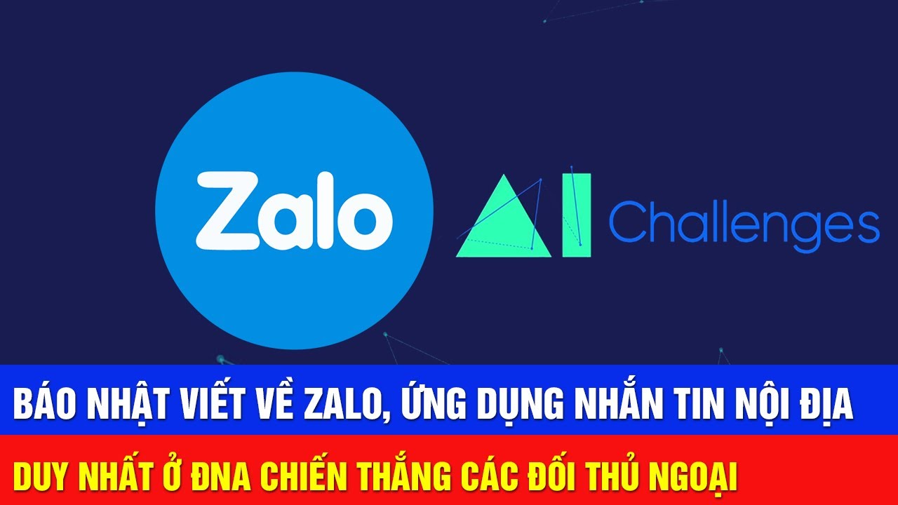 Báo Nhật Viết Về Zalo, Ứng Dụng Nhắn Tin Nội Địa Duy... - youtube