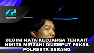Begini Kata Keluarga Terkait Kondisj Nikita Mirzani Usai Diamankan Polresta Serang
