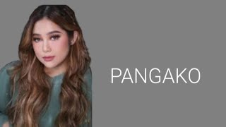 PANGAKO LYRICS BY MOIRA DELA TORRE MAIN VERSION