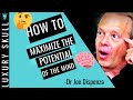 How to Maximize the potential of the mind | joe dispenza 2020 [ MUST WATCH ]