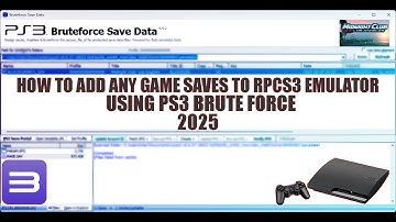 How to Add Save Files To RPCS3 using PS3 Brute Force App in 2025