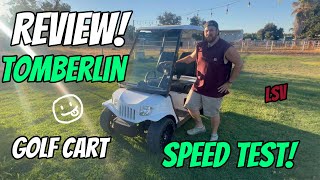 TOMBERLIN GOLF CART REVIEW!!! SPEED TEST!!