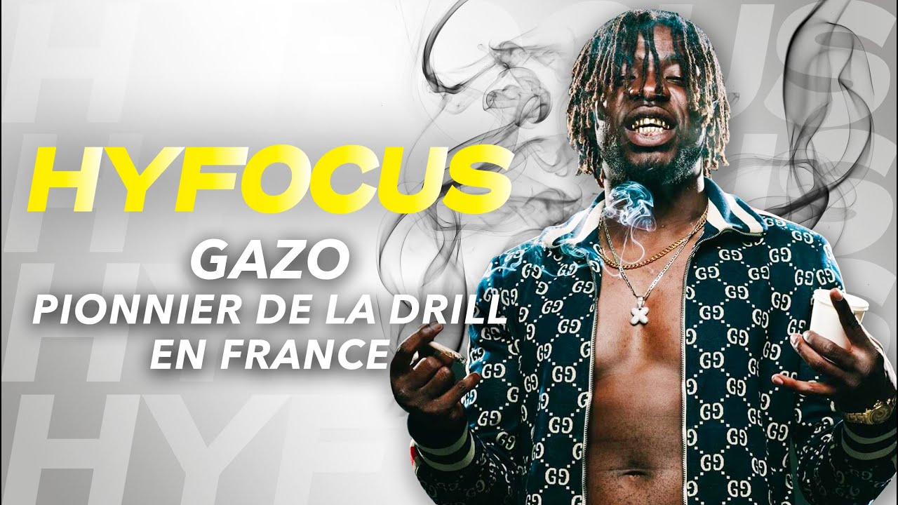 Gazo Pionnier de la Drill Française HyFocus 2 YouTube