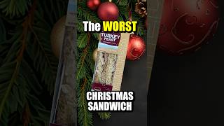 The Worst Christmas Sandwich