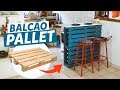 DIY - COMO FAZER BALCÃO DE PALLET (FÁCIL)