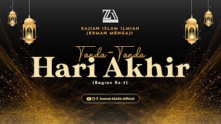 [LIVE] "TANDA-TANDA HARI AKHIR #3" | Ustadz Dr. Zaenal Abidin, Lc., M.M. حفظه الله