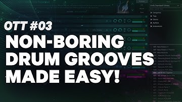 OTT#03: Cool Drum Grooves in Unify (Part 1)