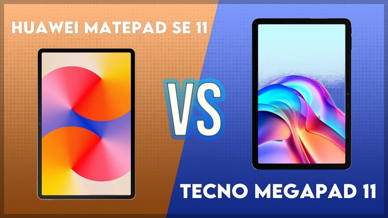 Huawei MatePad SE 11 vs Tecno Megapad 11 Comparison