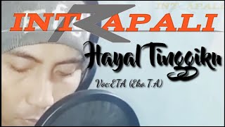 INTRAPALI - Hayal tinggiku ( Music Vidio)
