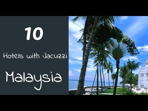 the-10-best-hotels-with-jacuzzi-in-malaysia