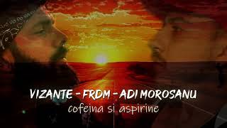 Vizante  Adi Moroanu  Frdm  Cofein i Aspirine
