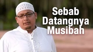 Renungan Islam: Sebab Datangnya Musibah - Ustadz Rizki Baswedan