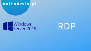 Rdp Podłączenie Pulpitu Zdalnego W Windows Server 2019 Tutorial Pl