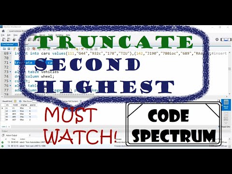 SQL Tutorial (truncate,second highest)|| Code Spectrum