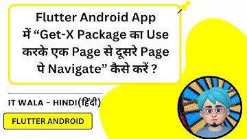 Navigate Between Pages Using GetX in Flutter App | IT WALA | HINDI-हिंदी