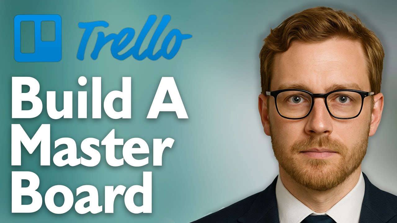 How To Build A Trello Master Board [2025 Guide]