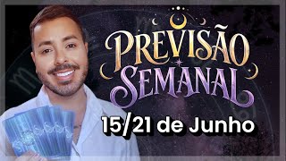 PREVISÕES DA SEMANA. De 15 a 21 de Junho. #tarot #horoscopo