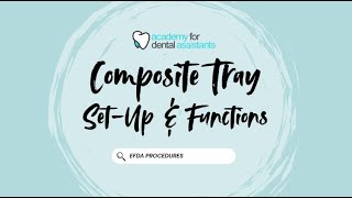 Composite Tray Set Up & Functions - A4DA Dental Assistant Training and Certification School