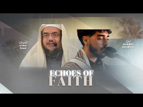 Echoes of Faith | Khatirah &amp; Qur'an Recitation
