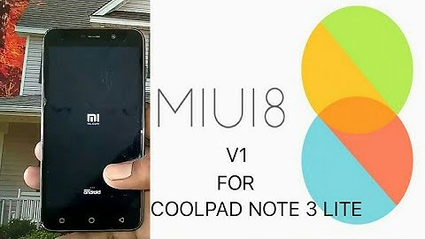 [NO BUGS] MIUI 8 V1 for Coolpad Note 3 / Lite with FP & VoLte