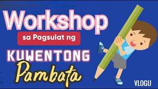 Workshop sa Pagsulat ng Kuwentong Pambata