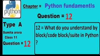 What do you understand by block/code block/suite in Python ? Net Worth