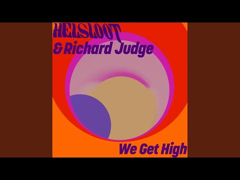 Helsloot, Richard Judge - We Get High