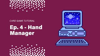 Tutorial - Deckbuilding Card Game in Unity | Ep. 4 - Hand Manager