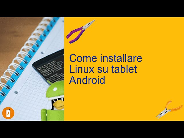 Come installare Linux su tablet Android 