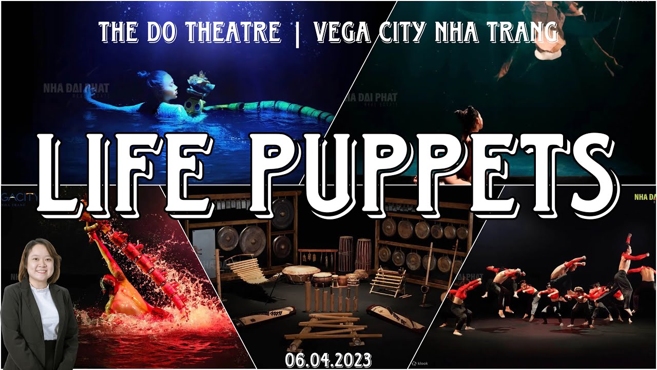 LIFE PUPPETS THE ĐÓ THEATRE VEGA CITY NHA TRANG TRAILER YouTube