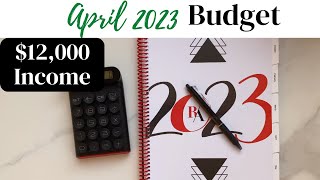 APRIL 2023 BUDGET | $12,000 INCOME | BUDGET WITH ME