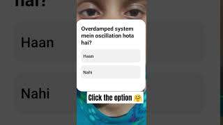 Overdamped System Mein Oscillation Hota Hai? | Physics Quick Question#Bscphysics#viral#10L