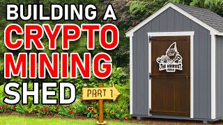 How To Build A Crypto Mining Shed For Bitcoin And Gpu Mining