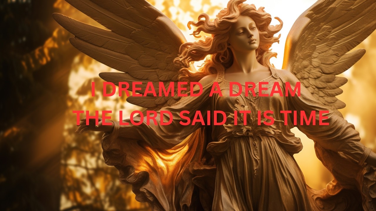 I DREAMED A DREAM THE DAY OF THE LORD