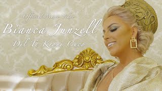 Bianca Junzell - Dil Te Kroni Cuco
