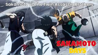 Sakamoto vs The Twin Assassin Brothers | Sakamoto Days